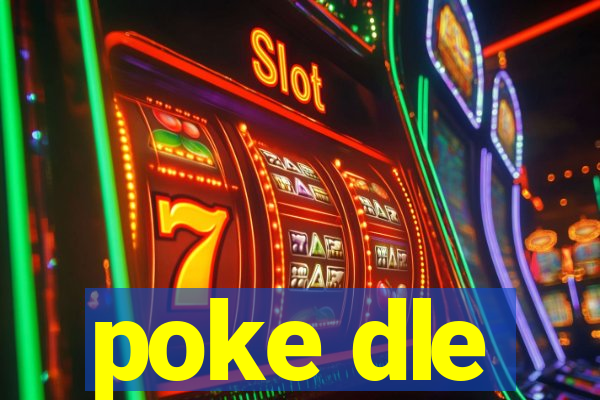 poke dle